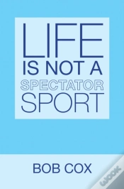 Capa do artigo Life Is Not A Spectator Sport