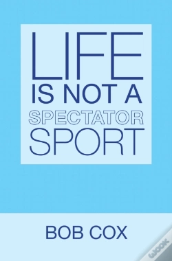 Capa do artigo Life Is Not A Spectator Sport