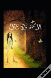 Life Is Pain