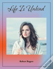 Life Is Unkind