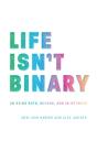 Life Isn'T Binary - Preview