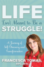 Life Isn'T Meant To Be A Struggle! - Preview