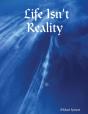 Life Isn'T Reality - Preview