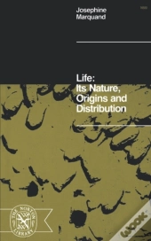 Life: Its Nature, Origins, And Distribution