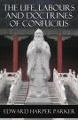 Life, Labours And Doctrines Of Confucius (Unabridged) - Preview
