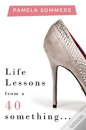 Capa do artigo Life Lessons From A 40 Something...