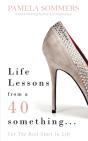 Life Lessons From A 40 Something... - Preview