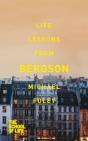 Life Lessons From Bergson - Preview