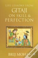 Life Lessons From Gitaji On Skill & Perfection
