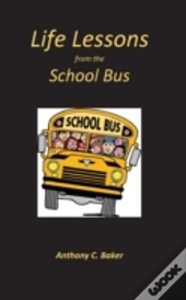 Life Lessons From The School Bus