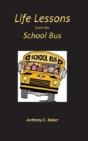 Life Lessons From The School Bus - Preview