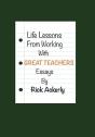 Life Lessons From Working With Great Teachers - Preview