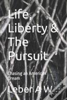 Life, Liberty & The Pursuit