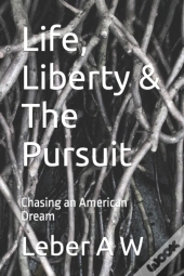 Life, Liberty & The Pursuit