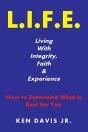 L.I.F.E. Living With Integrity, Faith, And Experience - Preview