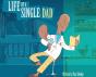 Life Of A Single Dad - Preview
