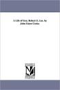 Life Of Gen. Robert E. Lee. By John Esten Cooke. - Preview