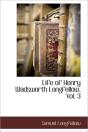 Life Of Henry Wadsworth Longfellow, Vol. 3 - Preview