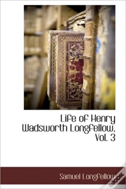 Capa do artigo Life Of Henry Wadsworth Longfellow, Vol. 3