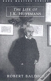 Life Of J.-K. Huysmans
