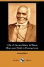 Life Of James Mars: A Slave Born And Sol - Preview