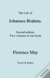Life Of Johannes Brahms. Second Edition, Revised. (Volumes 1 And 2 In One Book). (First Published 1948).