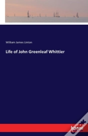 Capa do artigo Life Of John Greenleaf Whittier