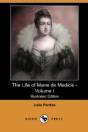 Life Of Marie De Medicis - Volume I (Illustrated Edition) (Dodo Press) - Preview