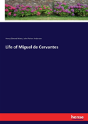 Life Of Miguel De Cervantes - Preview