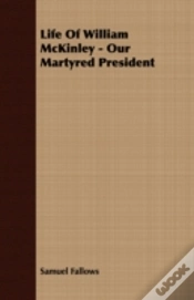 Capa do artigo Life Of William Mckinley - Our Martyred