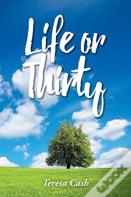 Life Or Thirty