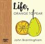 Life, Orange To Pear - Preview