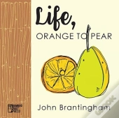 Life, Orange To Pear