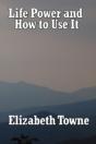 Life Power And How To Use It - Preview
