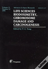 Life Sciences: Biodosimetry, Chromosome Damage And Carciongenesis
