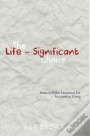 Life-Significant Choice