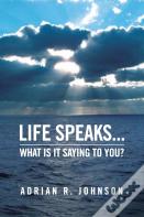 Life Speaks...