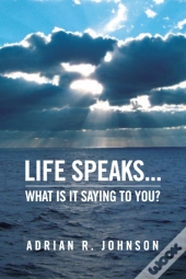 Life Speaks...
