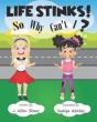 Life Stinks! So Why Can'T I? - Preview
