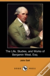 Capa do artigo Life, Studies, And Works Of Benjamin West, Esq.