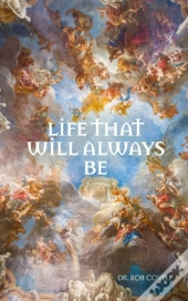 Life That Will Always Be