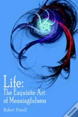 Capa do artigo Life: The Exquisite Art Of Meaningfulness
