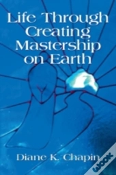 Life Through Creating Mastership On Eart