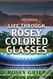 Life Through Rosey Colored Glasses