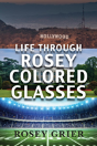 Life Through Rosey Colored Glasses - Preview