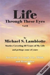 Life Through These Eyes, Vol Ii