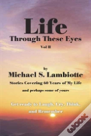 Life Through These Eyes, Vol Ii