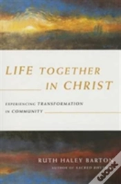 Capa do artigo Life Together In Christ Â€“ Experiencing Transformation In Community