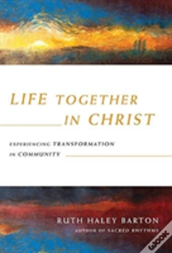 Capa do artigo Life Together In Christ Â€“ Experiencing Transformation In Community