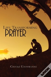 Life Transforming Prayer